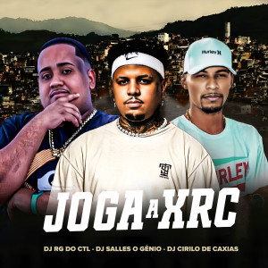 收聽DJ SALLES O GÊNIO的Joga a Xrc (Explicit)歌詞歌曲