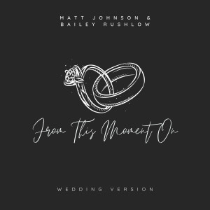 Matt Johnson的專輯From This Moment On (Wedding Version)