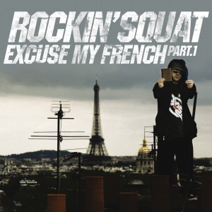 อัลบัม Excuse My French, Pt. 1 (Explicit) ศิลปิน Rockin' Squat