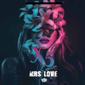 Listen to Mrs Lowe (X5 Riddim) song with lyrics from Klassik Frescobar