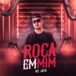 收聽MC Japa的Roça em Mim (Explicit)歌詞歌曲