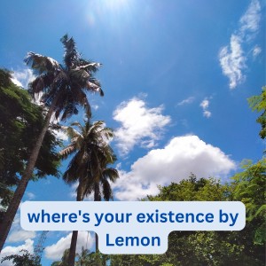 Lemon的專輯Where's Your Existence