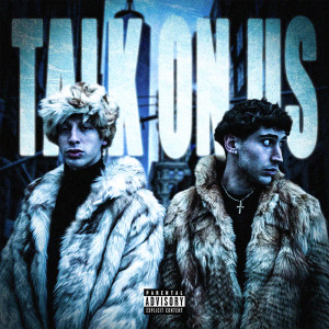 Fady的專輯TALK ON US (Explicit)