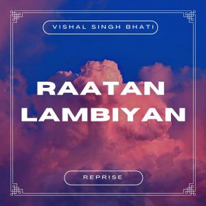 Dengarkan Raatan Lambiyan lagu dari Vishal Singh Bhati dengan lirik