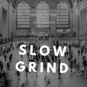 收聽Venom Viiper的SLOW GRIND FREESTYLE (feat. JAY JUNIOR) (Explicit)歌詞歌曲