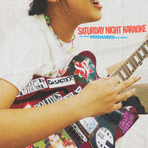 收听Saturday Night Karaoke的File Under: ARADANEKS BETA VERSION歌词歌曲