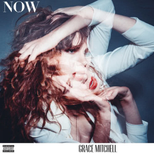 收聽Grace Mitchell的Now歌詞歌曲