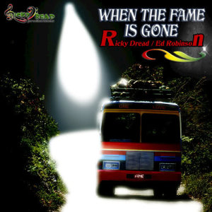 ดาวน์โหลดและฟังเพลง When the Fame Is Gone พร้อมเนื้อเพลงจาก Ricky Dread