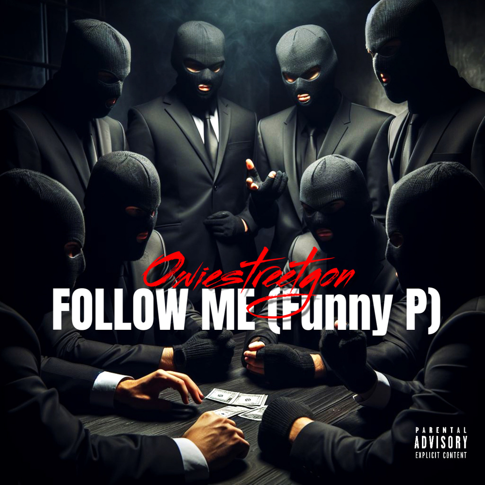Follow Me (Funny P) (Explicit)