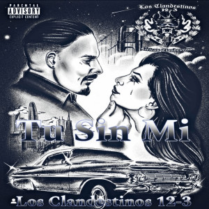 ดาวน์โหลดและฟังเพลง Tu Sin Mi (Explicit) พร้อมเนื้อเพลงจาก Los Clandestinos 12-3