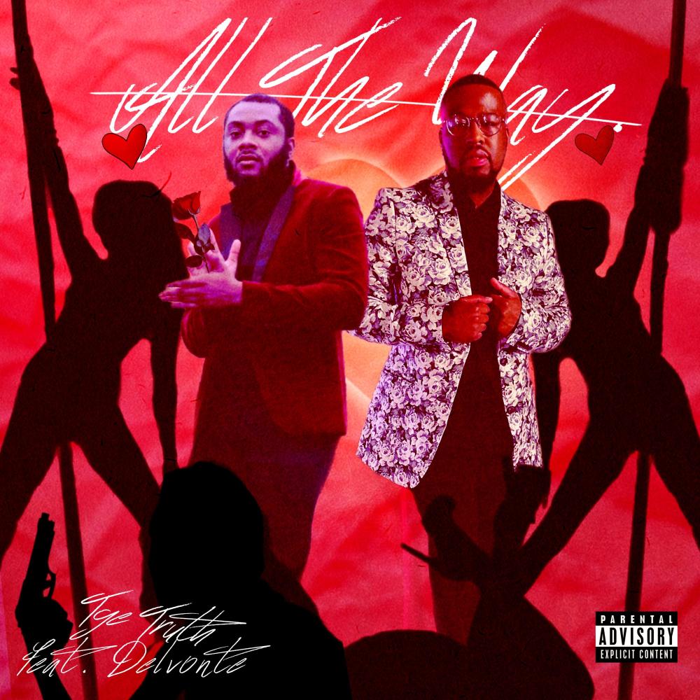 All The Way (feat. Delvonte) (Explicit)