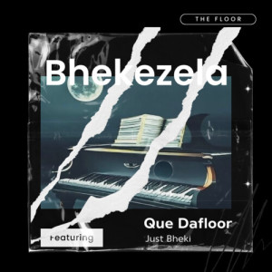 Listen to Bhekezela song with lyrics from Que Dafloor