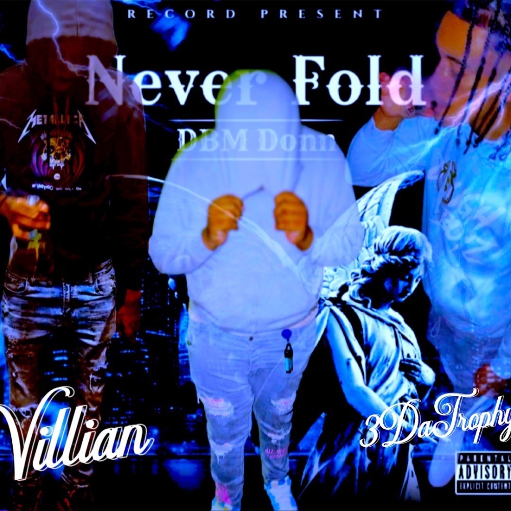 Never Fold (feat. 3DaTrophy & Villian) (Explicit)