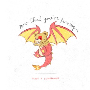 收聽Teddy的Now That You're Leaving (Explicit)歌詞歌曲