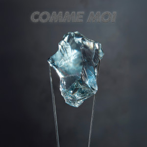 ดาวน์โหลดและฟังเพลง Comme moi พร้อมเนื้อเพลงจาก Gaelle