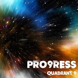 Listen to Pro9ress song with lyrics from Quadrant 9