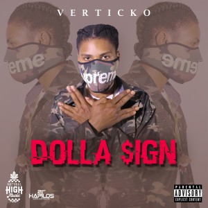 收聽Verticko的Dolla Sign (Explicit)歌詞歌曲