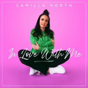 Camilla North的專輯In Love with Me