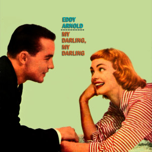 Eddy Arnold的专辑My Darling, My Darling