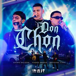 Listen to Don Chon song with lyrics from Juanpa Salazar