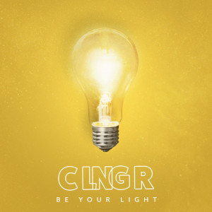Dengarkan lagu Be Your Light nyanyian CLNGR dengan lirik