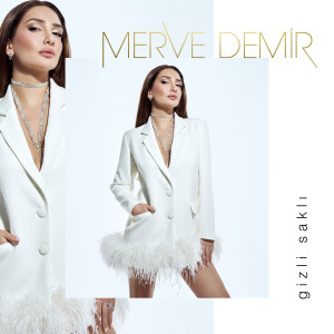 Listen to Gizli Saklı song with lyrics from Merve Demir