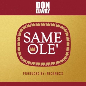 Listen to Same Ole (Explicit) song with lyrics from Don Elway