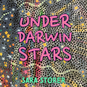 Sara Storer的專輯Under Darwin Stars