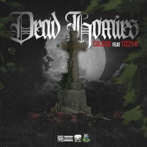 Dead Homies (feat. Tizzy b) (Explicit) dari Calicoe