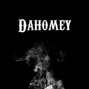 Dahomey的专辑Dahomey (Explicit)