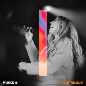 Melodie Malone的專輯I've Witnessed It (Live From Passion 2023)
