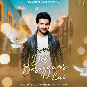 Album Dil Berozgar Hai oleh JAVED ALI