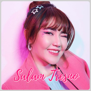 收听Via Vallen的Salam Tresno歌词歌曲