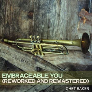 Embraceable You (Reworked and Remastered)
