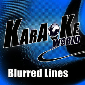 US People的專輯Blurred Lines (Originally Performed by Robin Thicke & Pharrell Williams) [Karaoke Version]