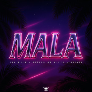 Listen to Mala (Explicit) song with lyrics from Jay Malo
