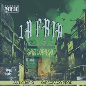 Sarcofago的專輯LA FRIA (feat. ANTICUARIO) [Explicit]