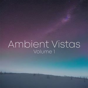 Album Ambient Vistas, Vol. 1 oleh Rhapsody