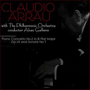 อัลบัม Beethoven: Piano Concerto No. 2 in B-Flat Major, Op. 19 & Sonata No. 7 ศิลปิน Claudio Arrau