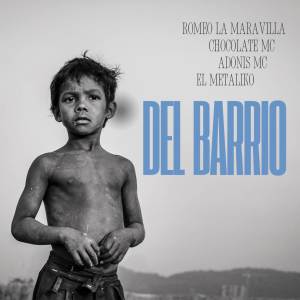 ดาวน์โหลดและฟังเพลง DEL BARRIO (Remake|Explicit) พร้อมเนื้อเพลงจาก Romeo La Maravilla