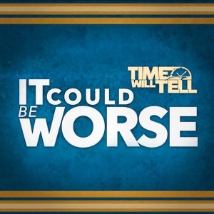 ดาวน์โหลดและฟังเพลง It Could Be Worse (feat. Nick Thompson) พร้อมเนื้อเพลงจาก Time Will Tell