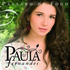 收聽Paula Fernandes的Pássaro De Fogo歌詞歌曲