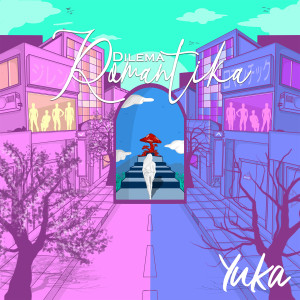 Album Dilema Romantika oleh YUKA