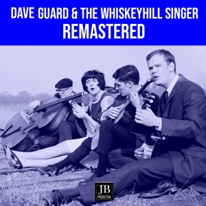 Listen to Dave Guard & the Whiskeyhill Singers song with lyrics from Dave Guard