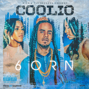 收聽6orn的Coolio (Explicit)歌詞歌曲