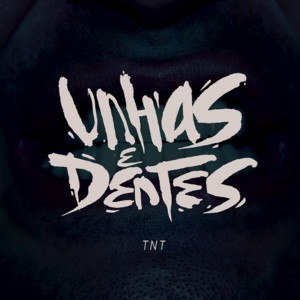 Xakal Da Gun的專輯Unhas e Dentes TNT - 1 Motivo (Explicit)