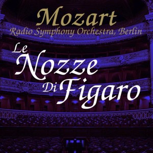 Dengarkan Le Nozze Di Figaro: Pt. 3 lagu dari Radio Symphony Orchestra dengan lirik