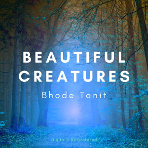 Album Beautiful Creatures from Bhode Tanit