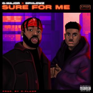ดาวน์โหลดและฟังเพลง Sure for me (Explicit) พร้อมเนื้อเพลงจาก G-Major