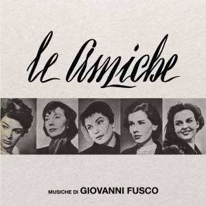 Listen to Le amiche (Seq. 1) song with lyrics from Giovanni Fusco